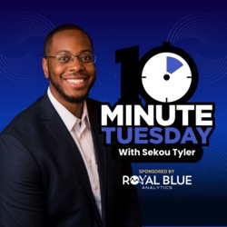 Ten Minute Tuesday with Sekou Tyler