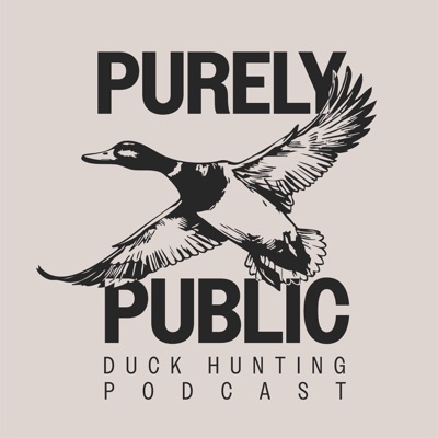 Purely Public Duck Hunting Podcast Purely Public Duck Hunting Podcast