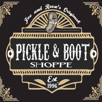 The Pickle and Boot Shop Podcast