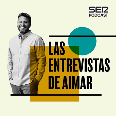 Las entrevistas de Aimar:SER Podcast