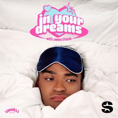 In Your Dreams with Owen Thiele:Unwell