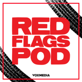 The Red Flags Podcast