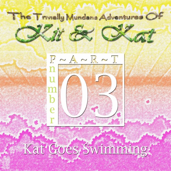 Part 3: Kat Goes Swimming photo