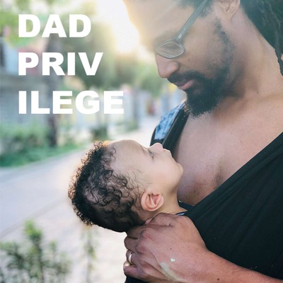 dad privilege.