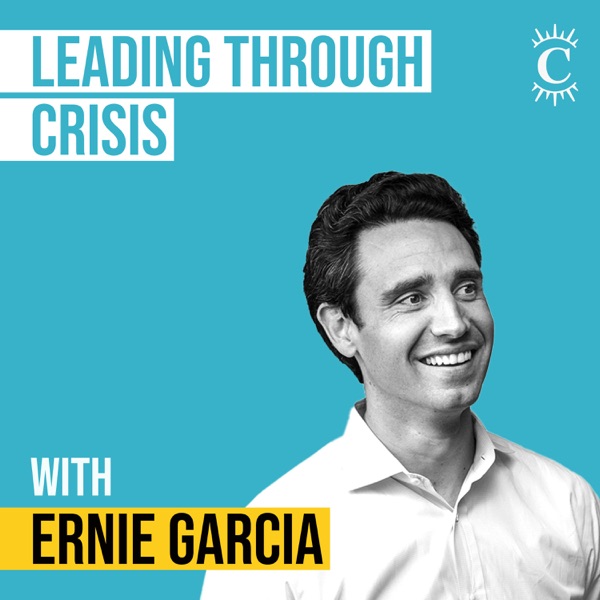 Ernie Garcia - Leading Through Crisis