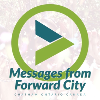 Forward City Church Messages