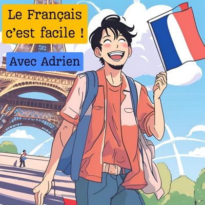 Le Français c'est facile ! avec Adrien Le Français c'est facile ! avec Adrien