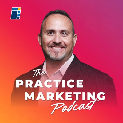 The Practice Marketing Podcast