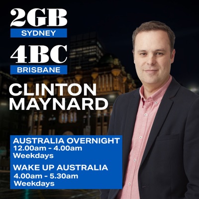Australia Overnight with Clinton Maynard:2GB