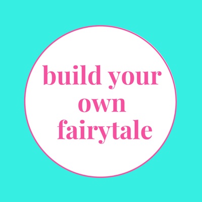 Build Your Own Fairytale