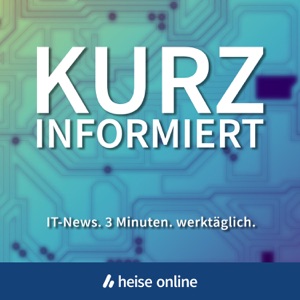 kurz informiert by heise online