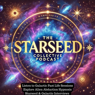 The Starseed Collective-Past Lives & Galactic Memories