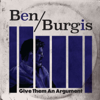 Give Them An Argument - Ben Burgis