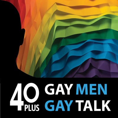 40 Plus: Gay Men. Gay Talk.:Rick Clemons