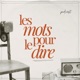 les mots pour le dire