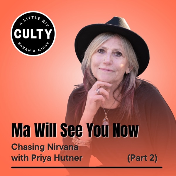 Ma Will See You Now: Chasing Nirvana with Priya Hutner (Part 2) photo