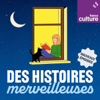 Des histoires merveilleuses - France Culture