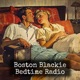 Boston Blackie - Bedtime Radio