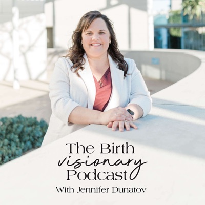 The Birth Visionary Podcast