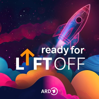 Ready for Liftoff! Der Raumfahrt-Podcast Ready for Liftoff! Der Raumfahrt-Podcast
