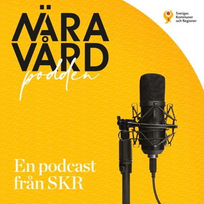 Näravårdpodden - en podcast från SKR:Sveriges Kommuner och Regioner (SKR)