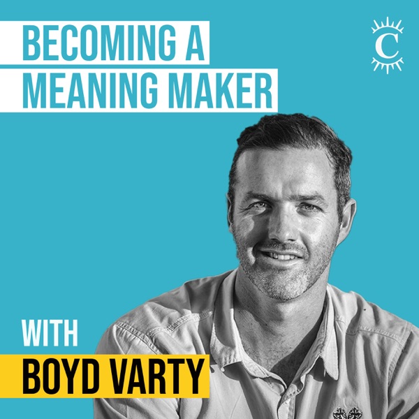 Boyd Varty - Becoming A Meaning Maker