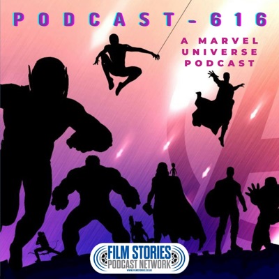 Podcast-616: A Marvel Universe Podcast Podcast-616: A Marvel Universe Podcast