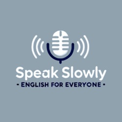 Speak Slowly: English for Everyone