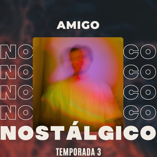 AMIGO NOSTÁLGICO