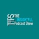 The Insightful Podcast Show (TIPS)