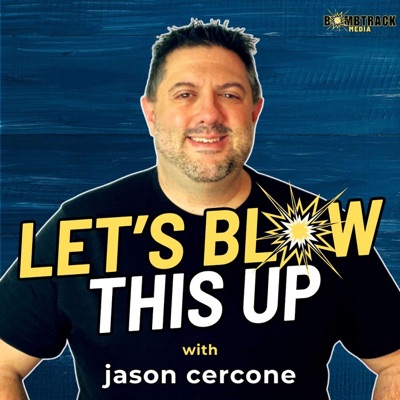 Let's Blow This Up: Podcast Strategy Amplified