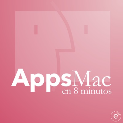 AppsMac en 8 minutos AppsMac en 8 minutos