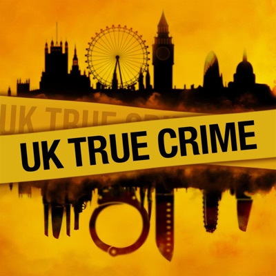 UK True Crime Podcast UK True Crime Podcast