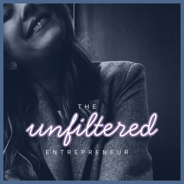 Unfiltered Entrepreneur by Ashli Pollard - Business Tips for Digital Service Based Businesses