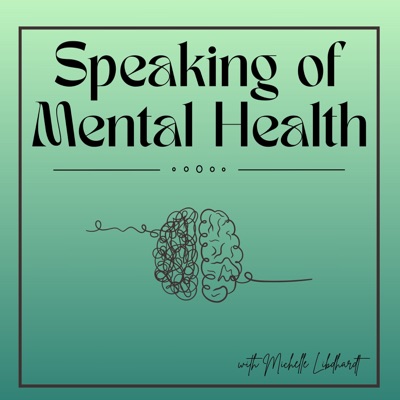 Speaking of Mental Health Speaking of Mental Health