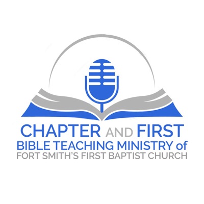 Chapter and First- Bible Teaching Ministry of Fort Smith's First Baptist Church