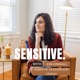 Sensitive.