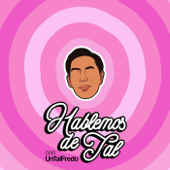 Hablemos de Tal con UnTalFredo artwork