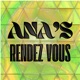 ANA'S RENDEZ VOUS