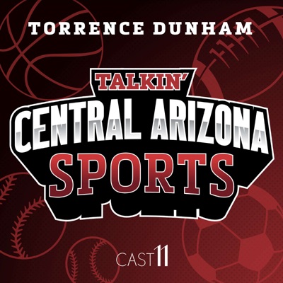 Talkin' Central Arizona Sports with Torrence Dunham