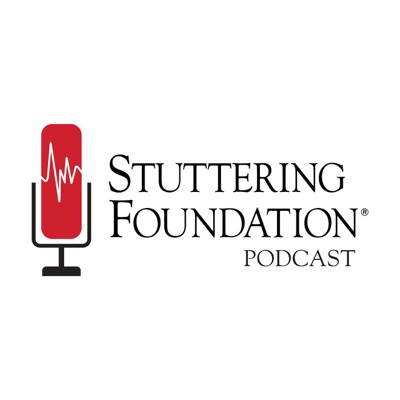 Stuttering Foundation Podcast