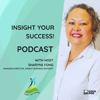 Insight Your Success with Sharyne Fong - Sharyne Fong