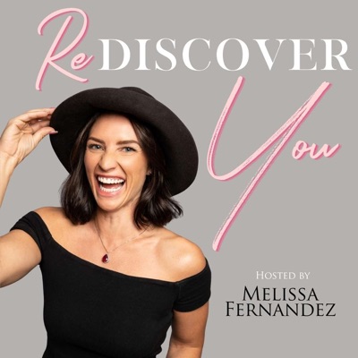 Rediscover You hosted by Melissa Fernandez