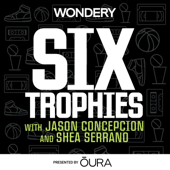 Six Trophies with Jason Concepcion and Shea Serrano
