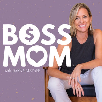 The Boss Mom Podcast