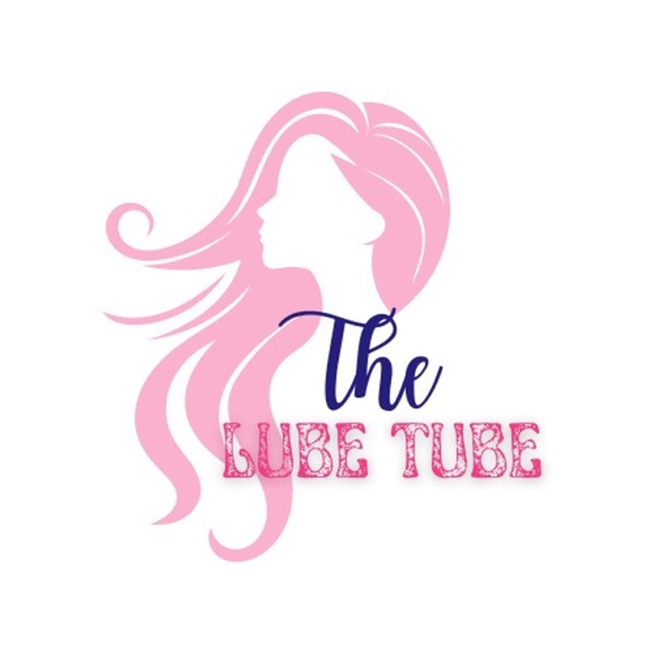 The Lube Tube Podcast Image