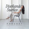 Diseñando Sueños - Annia Esteves