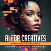 AI For Creatives - Nova Lorraine and Kamilah Sanders