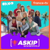 ASKIP c'est les vacances ! - France Télévisions