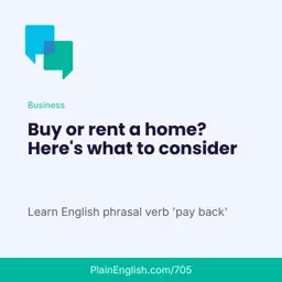 Buying vs renting a home (Pay back)